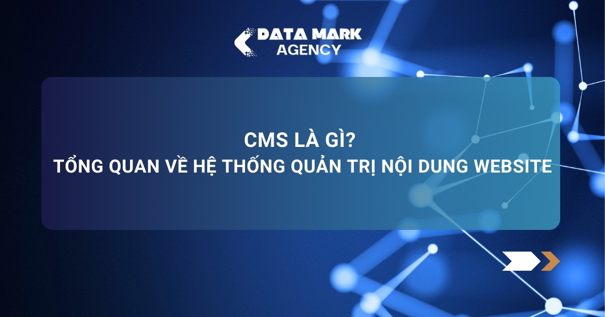 Cms Là Gì Tổng Quan Về Hệ Thống Quản Trị Nội Dung Website