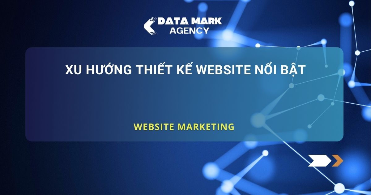 Xu Hướng Thiết Kế Website Nổi Bật