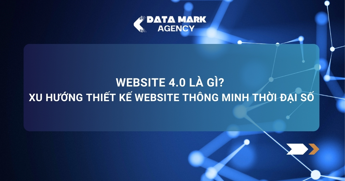 Website 4.0 Là Gì Xu Hướng Thiết Kế Website Thông Minh Thời đại Số