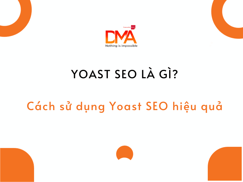 Yoast Seo Là Gì? Cách Sử Dụng Yoast Seo Hiệu Quả