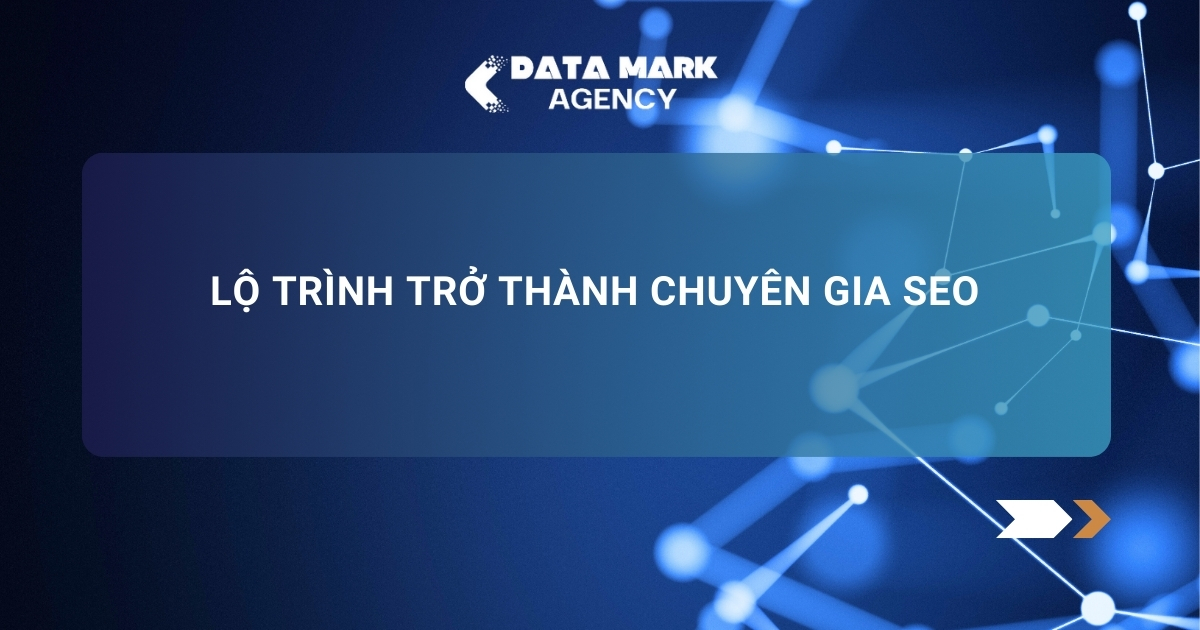 Lộ Trình Trở Thành Chuyên Gia Seo Từ Az Cập Nhật