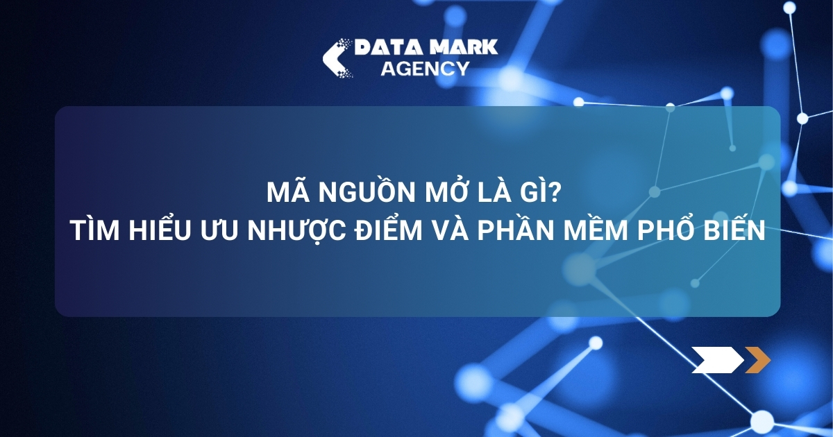 Mã Nguồn Mở Là Gì Tìm Hiểu ưu Nhược điểm Và Phần Mềm Phổ Biến