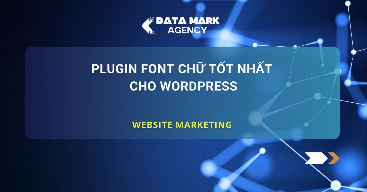 Plugin Font Chữ Tốt Nhất Cho Wordpress