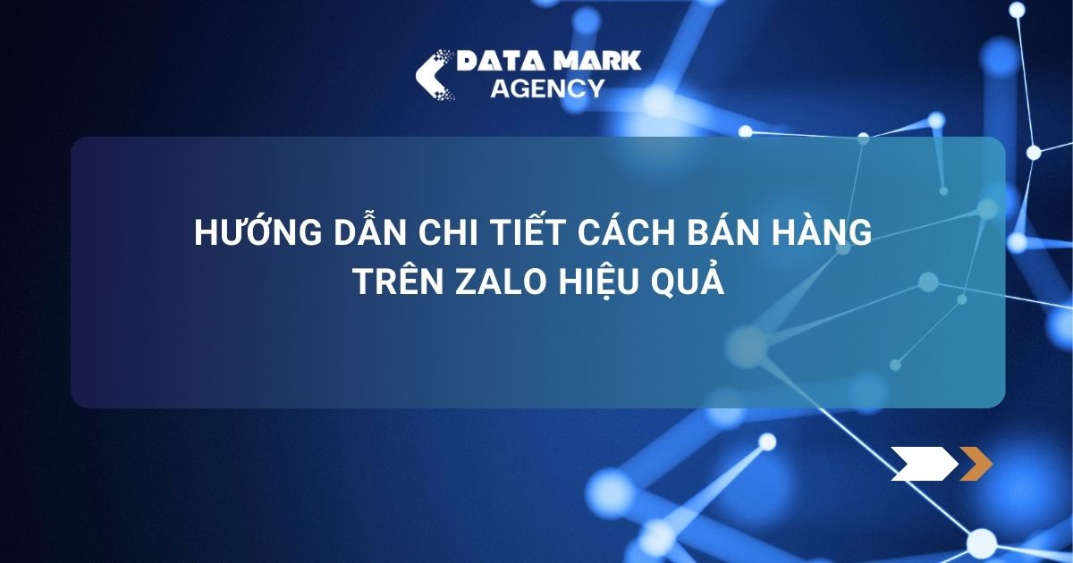 Hướng Dẫn Chi Tiết Cách Bán Hàng Trên Zalo Hiệu Quả