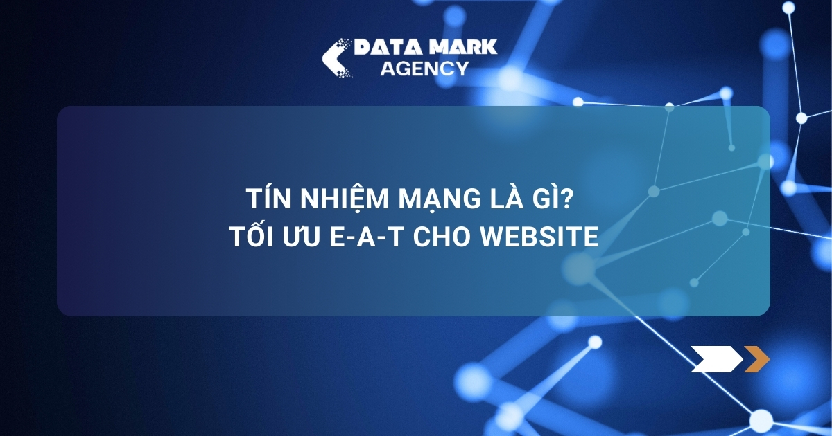 Tín Nhiệm Mạng Là Gì Tối Ưu E A T Cho Website